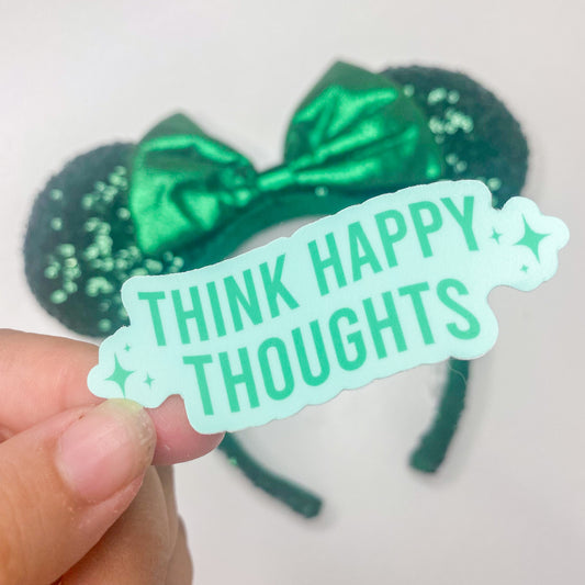 Think Happy Thoughts Sticker
