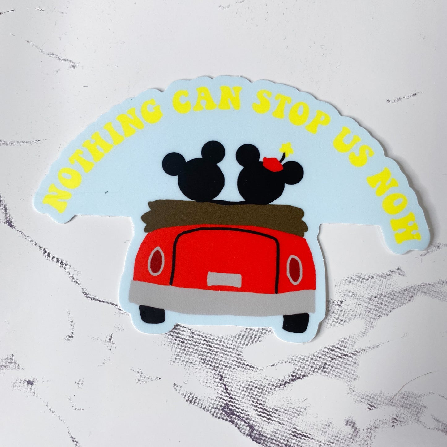 Nothing Can Stop Us Now Sticker