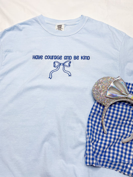 Have Courage and Be Kind