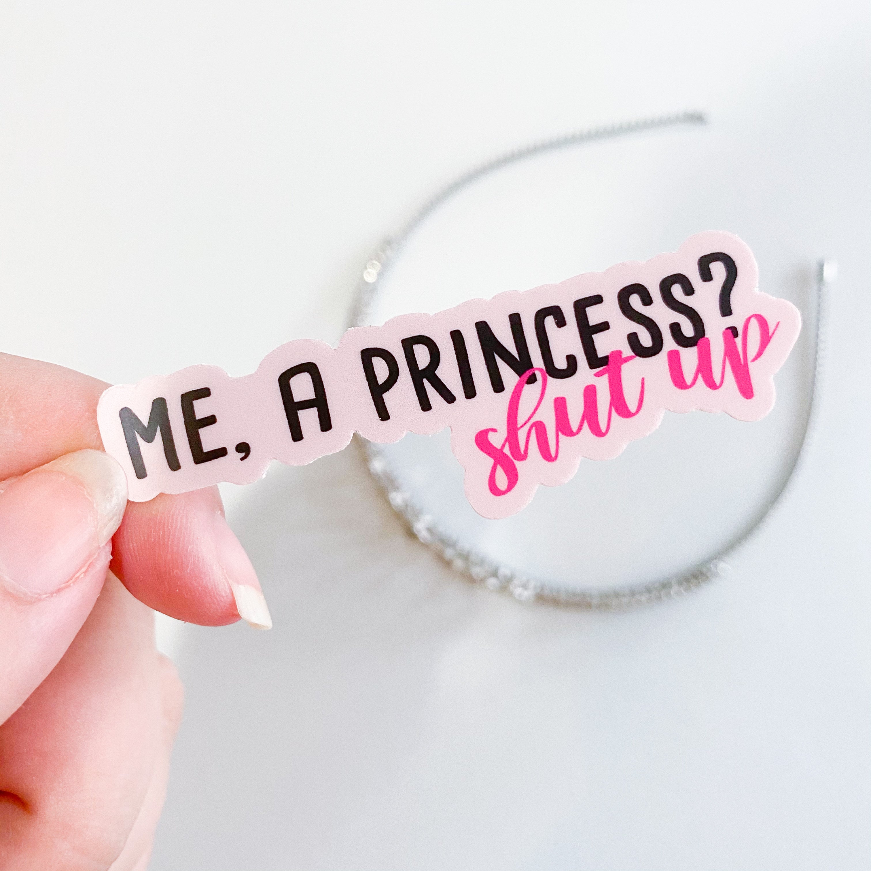 Me, a Princess Sticker – Fantasyland Apparel